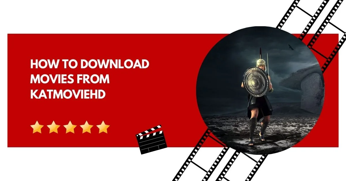 How to Download Movies from KatmovieHD